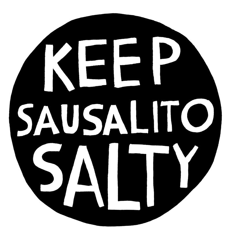 Keep Sausalito Salty