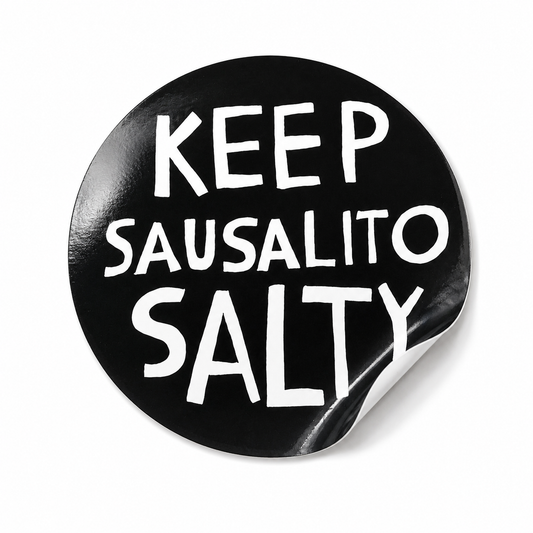 Keep Sausalito Salty Sticker, text only