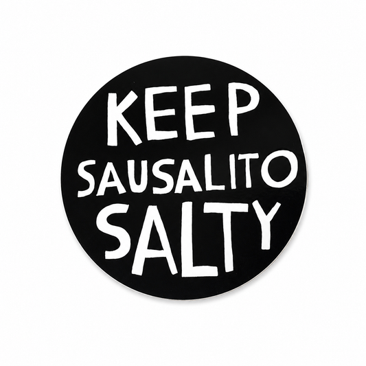 Keep Sausalito Salty Sticker, text only